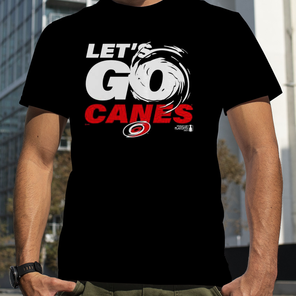 Let’s Go Canes 2023 Stanley Cup Playoffs Carolina Hurricanes Shirt
