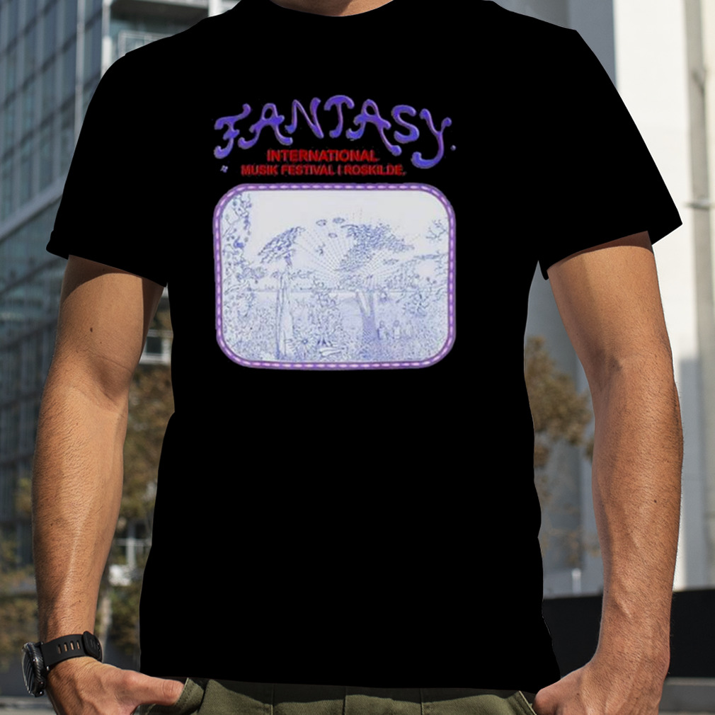 Fantasy International Musik Festival I Roskilde shirt