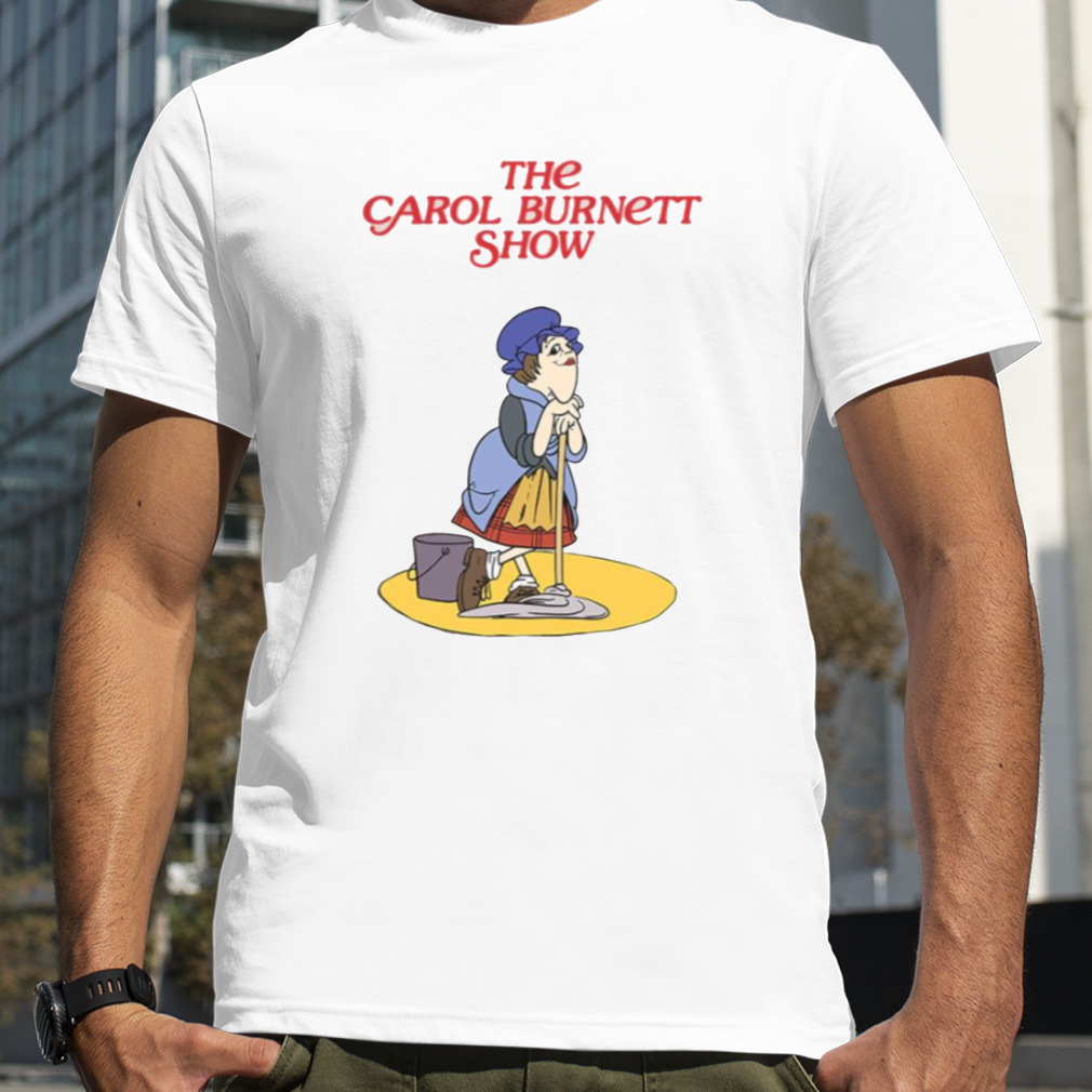 Cute Design Carol Burnett Show shirt