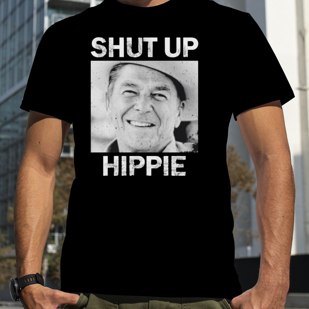 Shut up hippie shirt