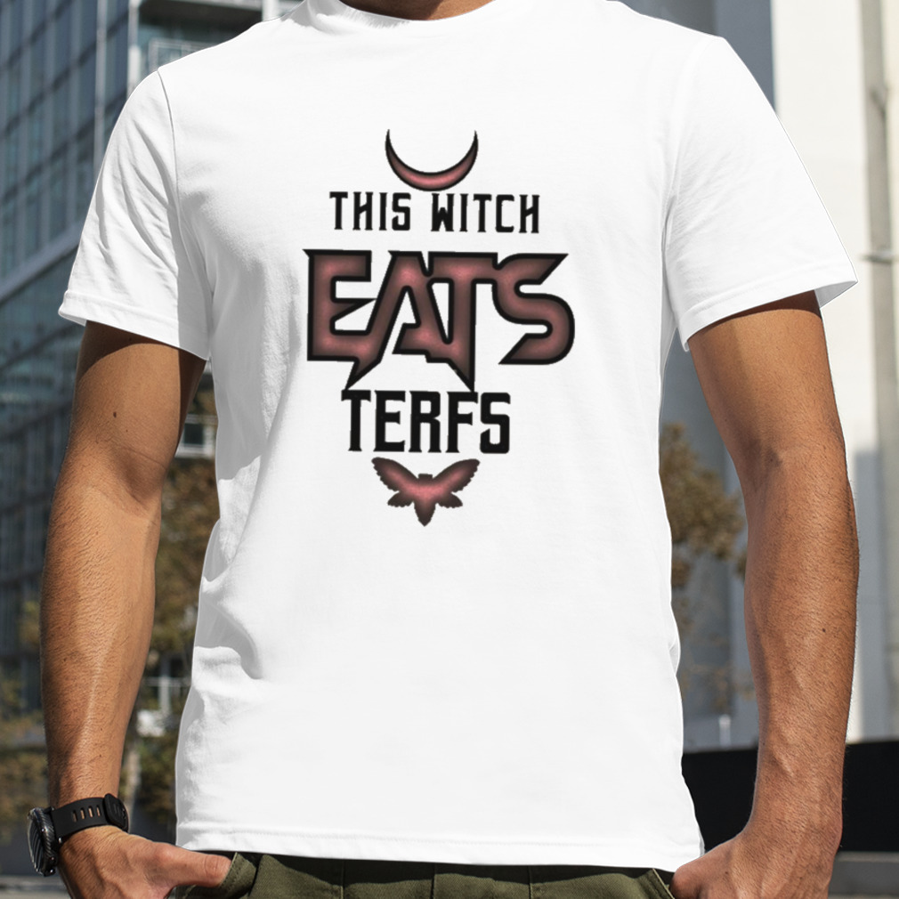 This Witch Eats Terfs shirt