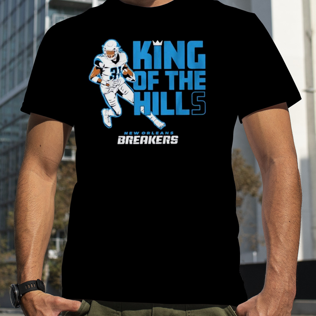 New orleans breakers wes hills king of the hills shirt