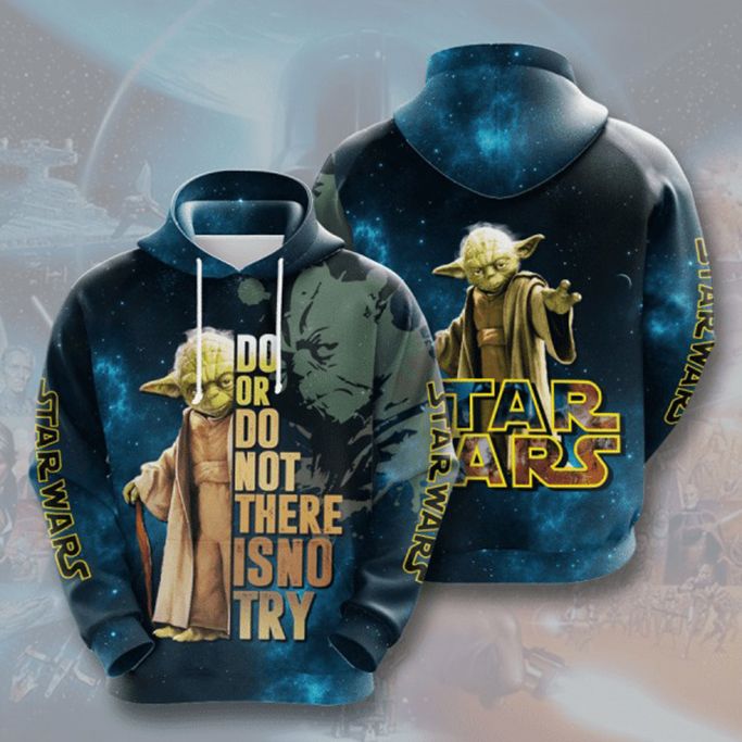 Star Wars Baby Yoda Do Or Do Not There Is No Try Design Gift For Fan Custom 3d All Over Printed Hoodie