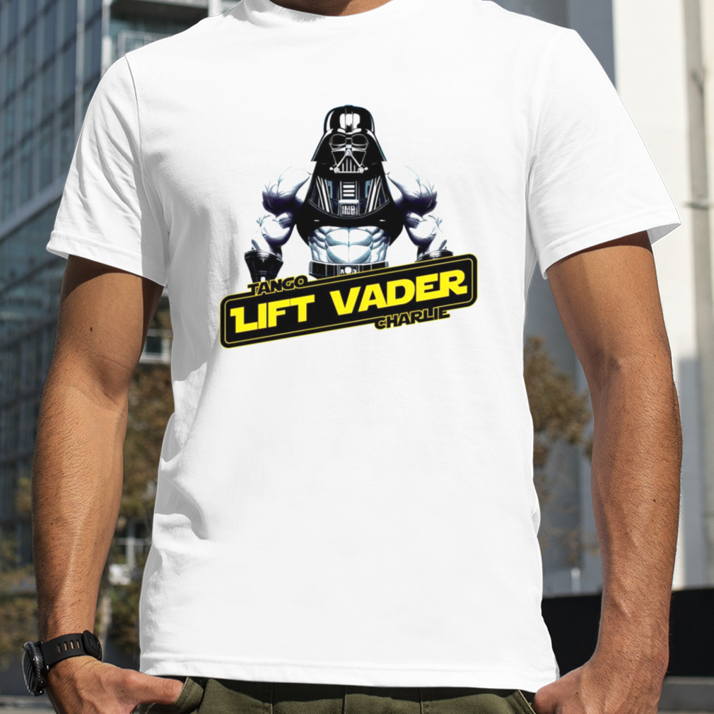 Tango Lift Vader charlie shirt