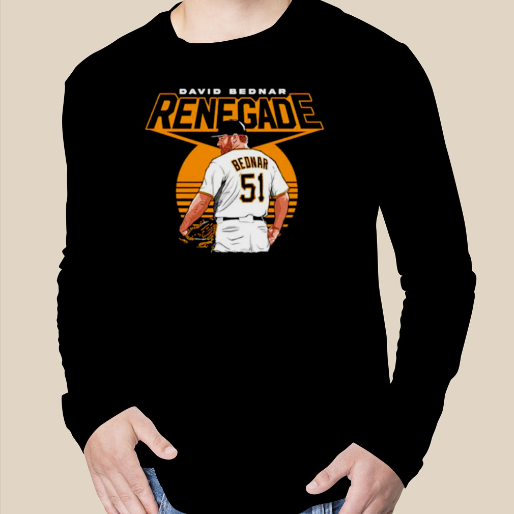 David Bednar Pittsburgh Pirates Renegade vintage shirt, hoodie