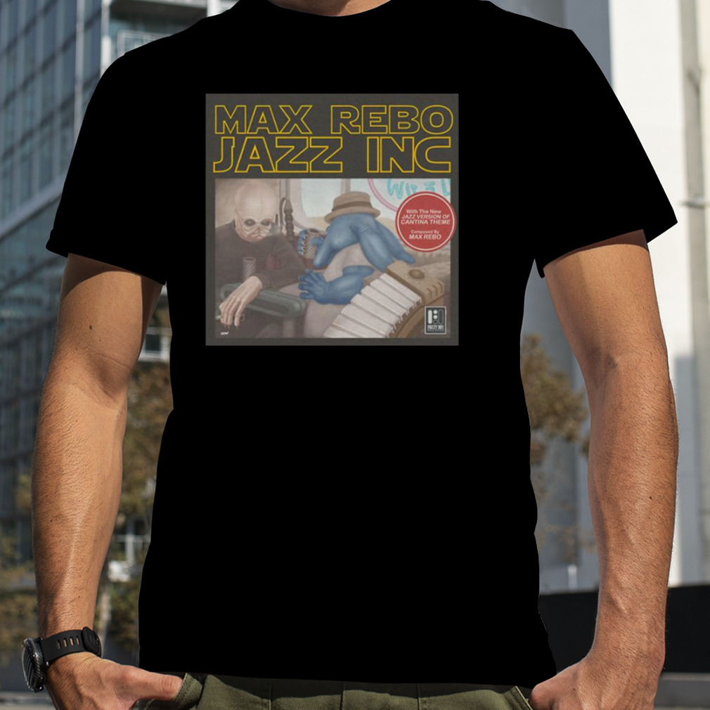 Jazz Club Max Rebo Band shirt