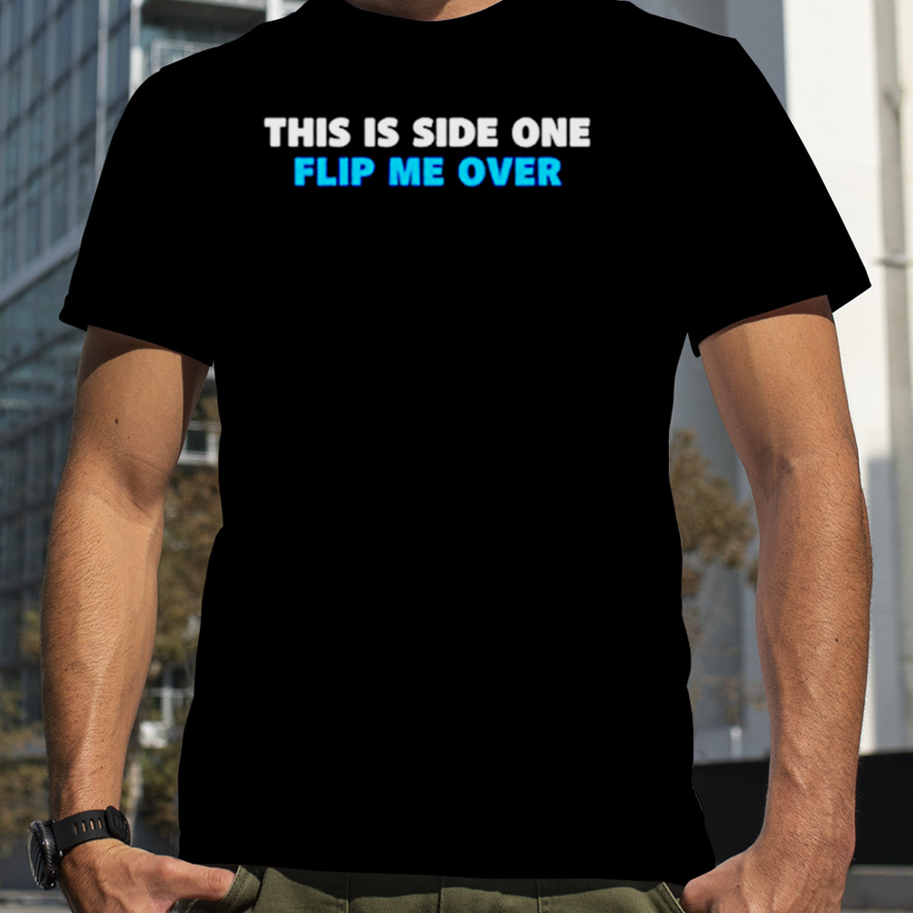 This is side on flip me over shirt
