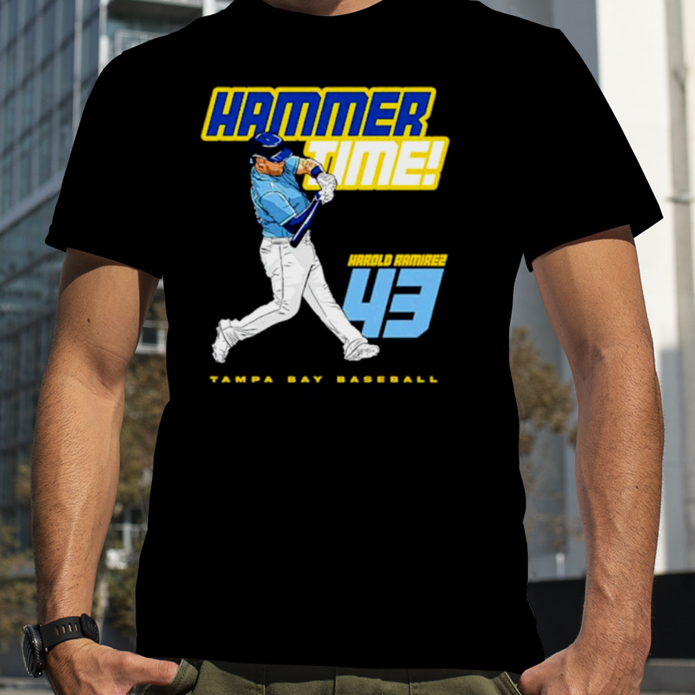 Tampa Bay Rays Harold Ramirez Hammer time shirt