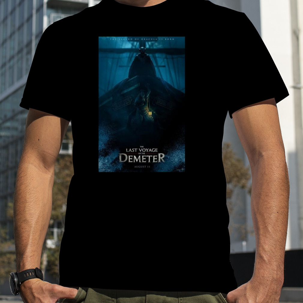 the legend of the dracula is born the last voyage of the demeter august 11 2023 shirt