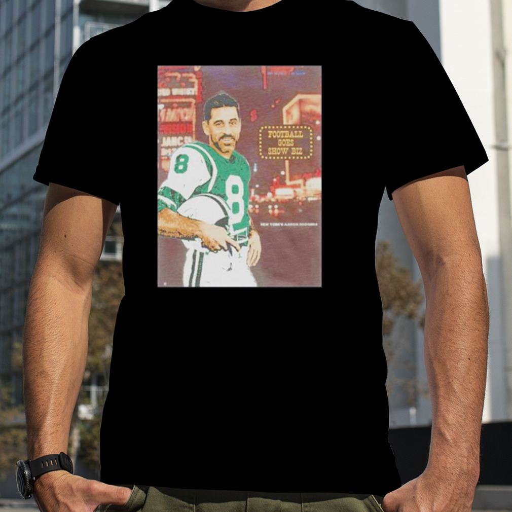 Aaron Rodgers football goes showbiz shirt