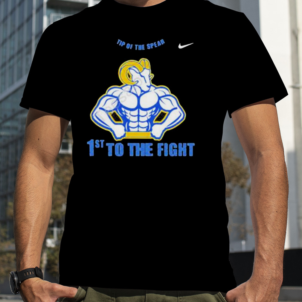 Los Angeles Rams Tip Of The Spear 1St To The Fight Shirt