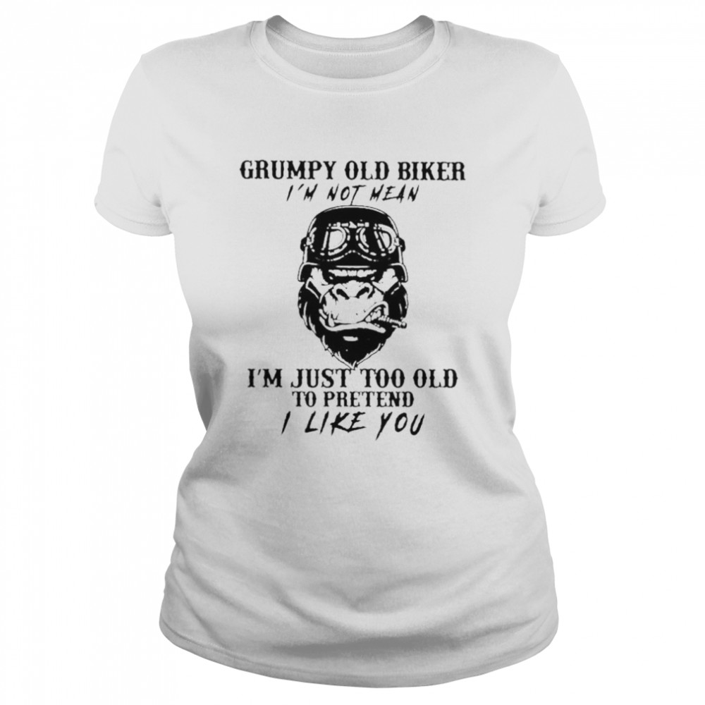 Bigfoot smoking grumpy old biker I’m just too old to pretend shirt