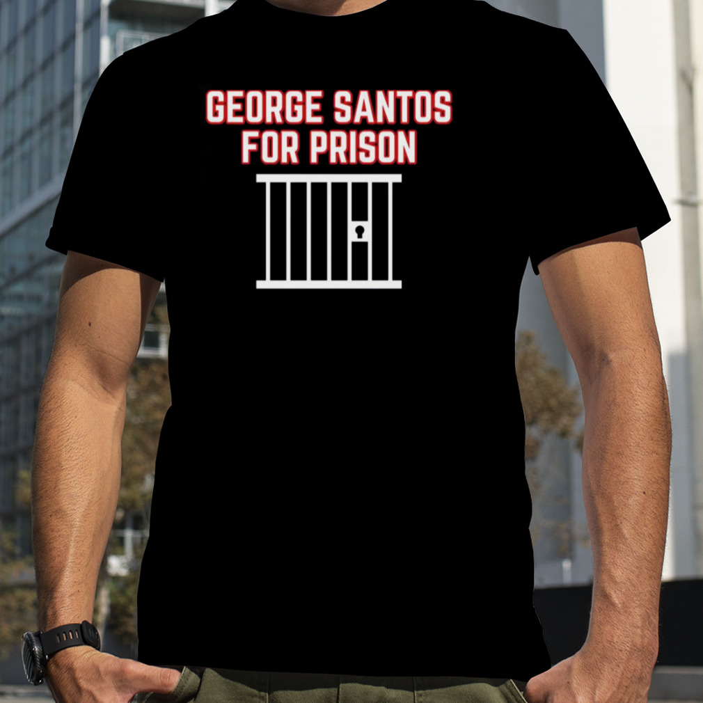Politicals George Santos For Prison shirt