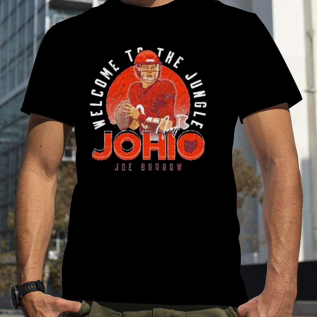 welcome to the jungle JOHIO Joe Burrow Cincinnati football shirt