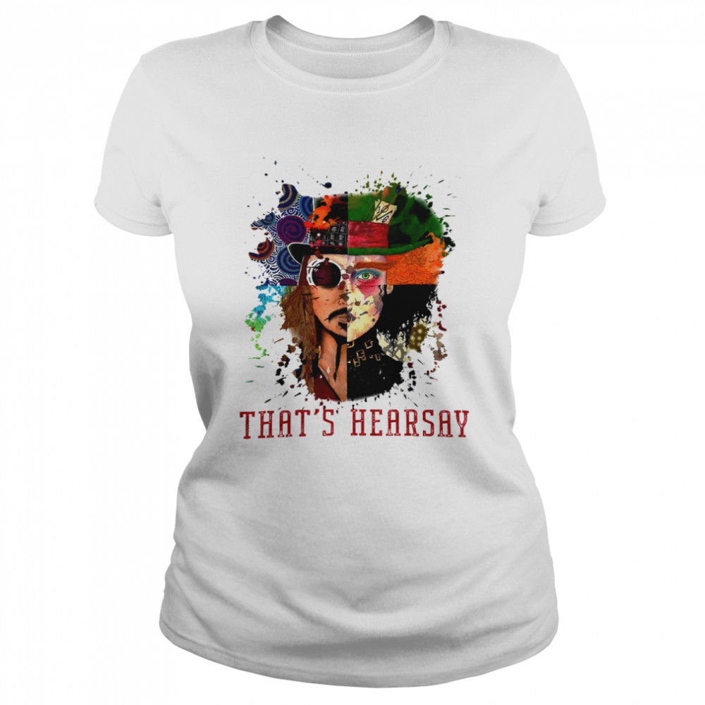 Maybe They’re Hearsay Papers T Shirt