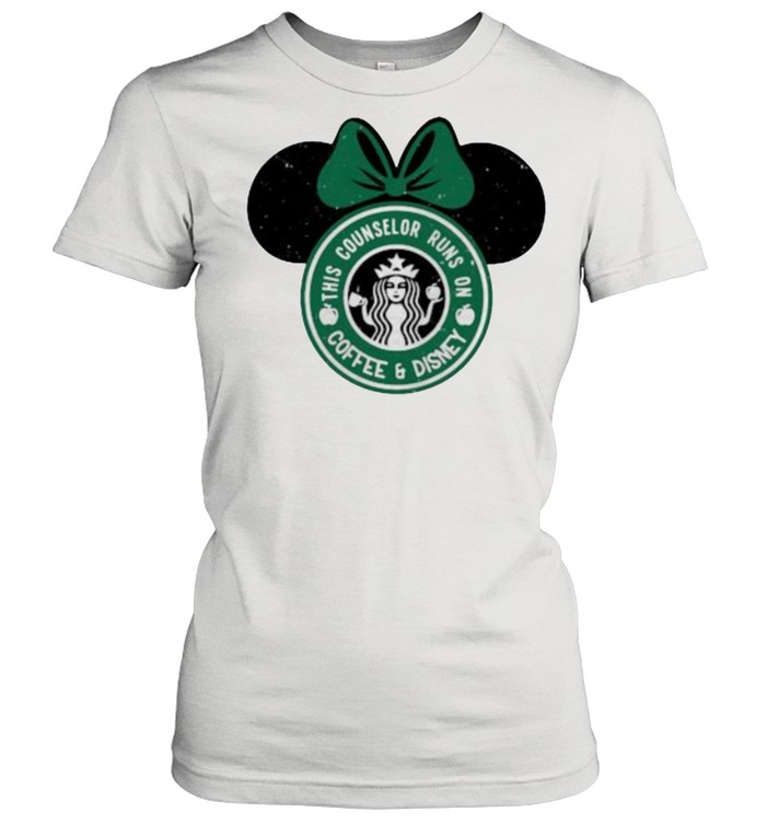 This Counselor Runs On Coffee And Disney Starbuck Shirt