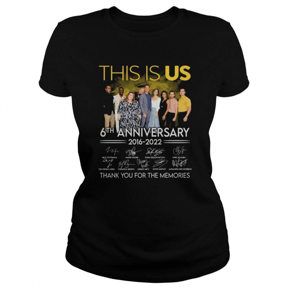 This Is Us 6th anniversary 2016-2022 signatures thank you for the memories shirt