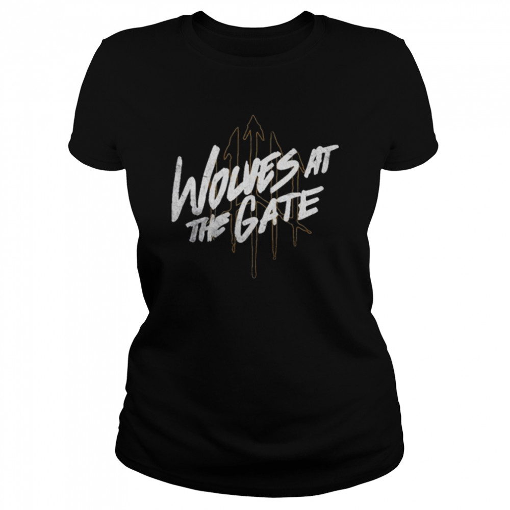 Wolves at the gate shirt
