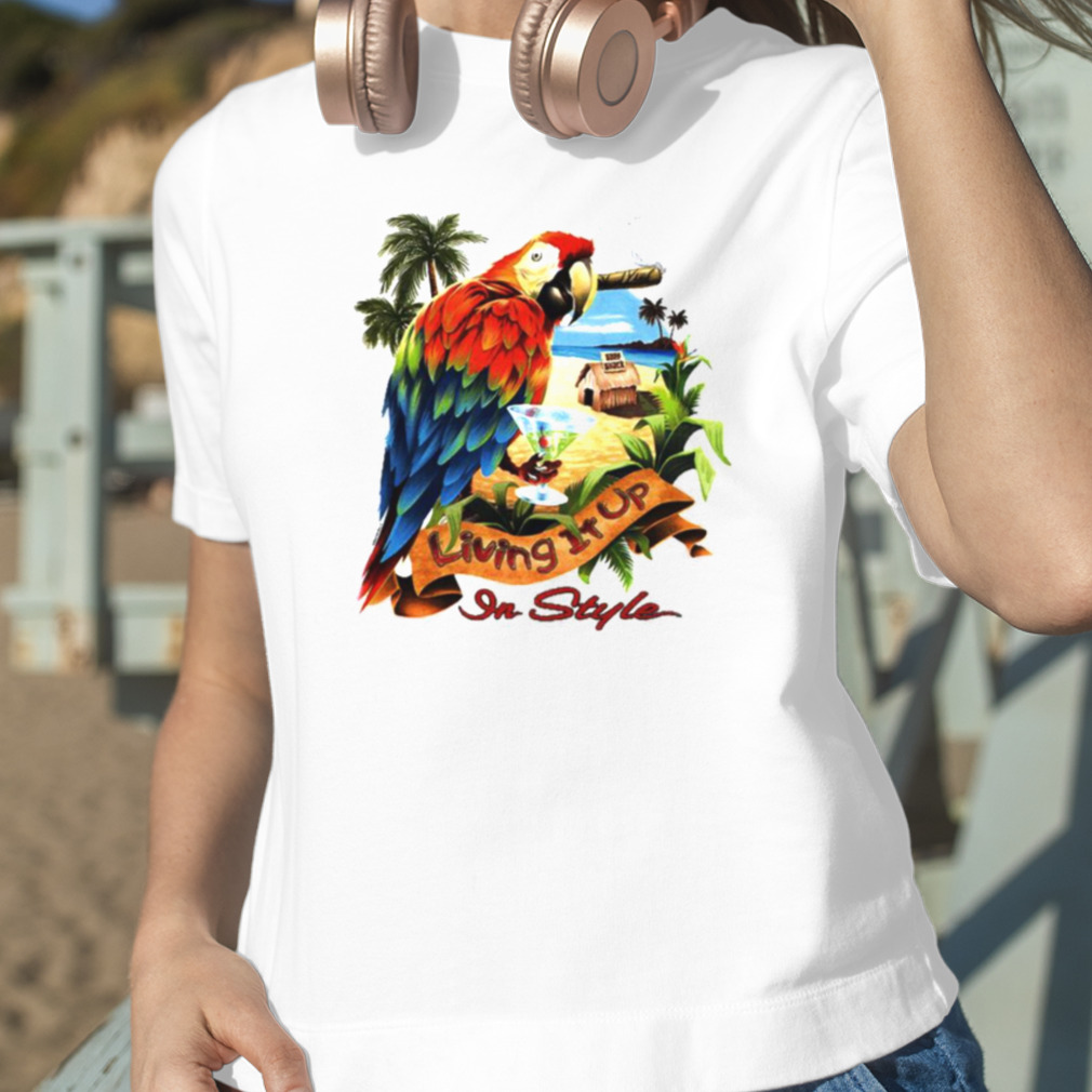 Living It Up In Style Jimmy Buffett shirt