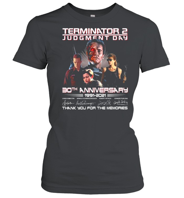 Terminator 2 Judgment Day 30th Anniversary 1991 – 2021 Signatures Thank You For The Memories Shirt
