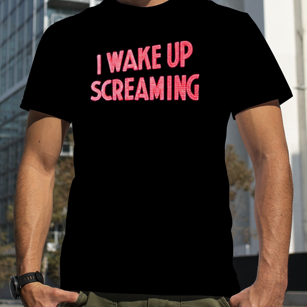 mondo Mondo I Wake Up Screaming Shirt