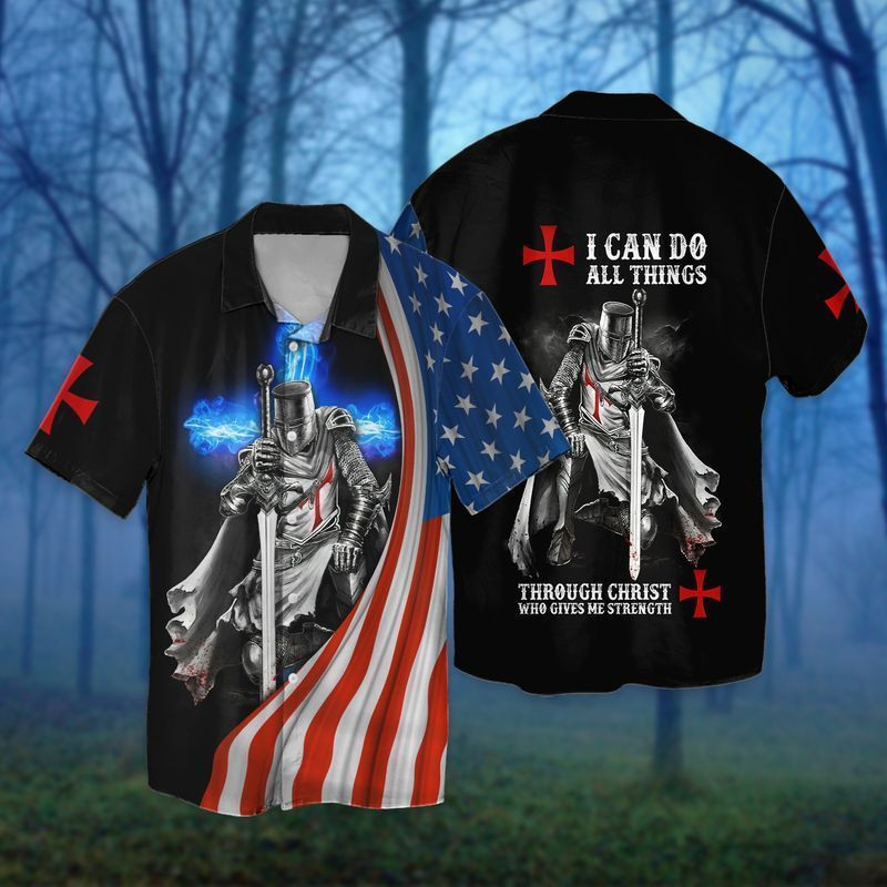 4th Of July American Flag Knight Templar I Can Do All Things Through Christ Who Gives Me Strength Hawaiian Shirt