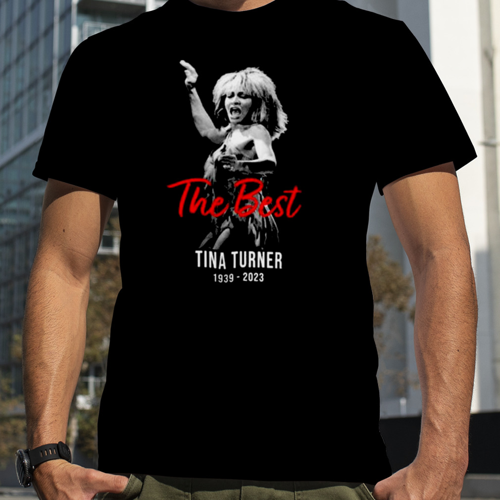 Tina Turner Simply The Best RIP 1939 2023 Unisex Memorial shirt