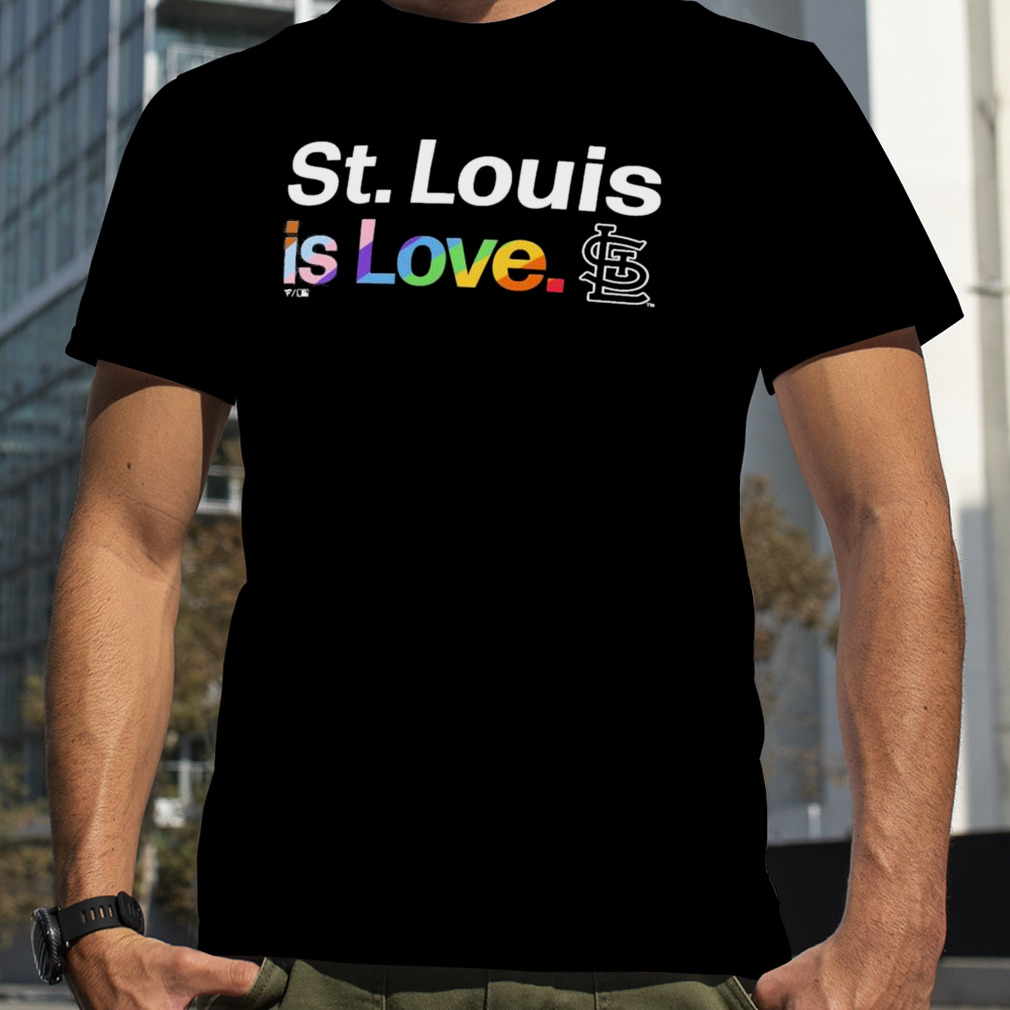 St. Louis Cardinals Is Love City Pride Shirt, hoodie, sweater