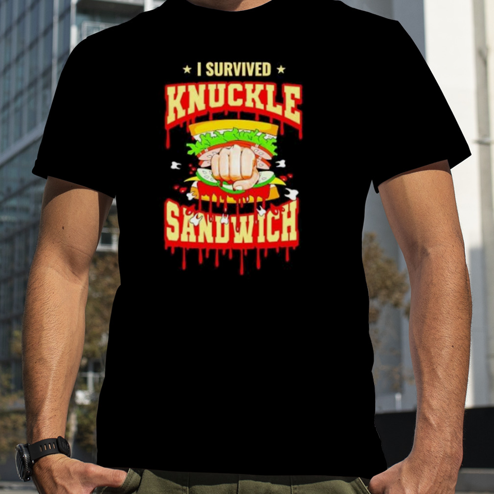 i survived the knuckle sandwich shirt