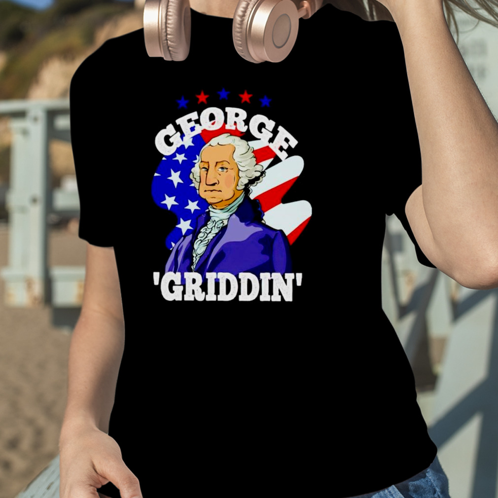 George Washington Griddy George Griddin 4th Of July Shirt