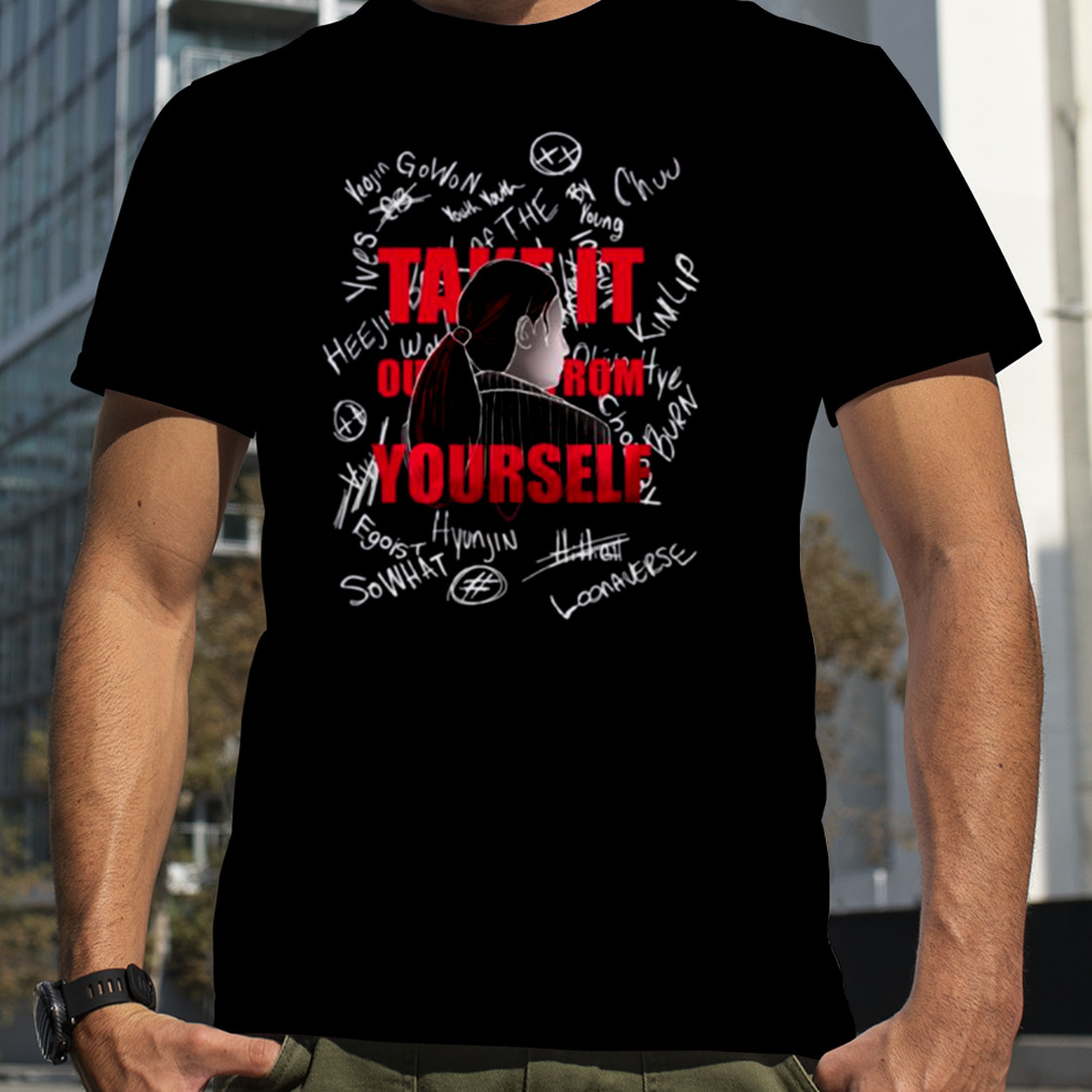 Take It From Yourself Loona shirt