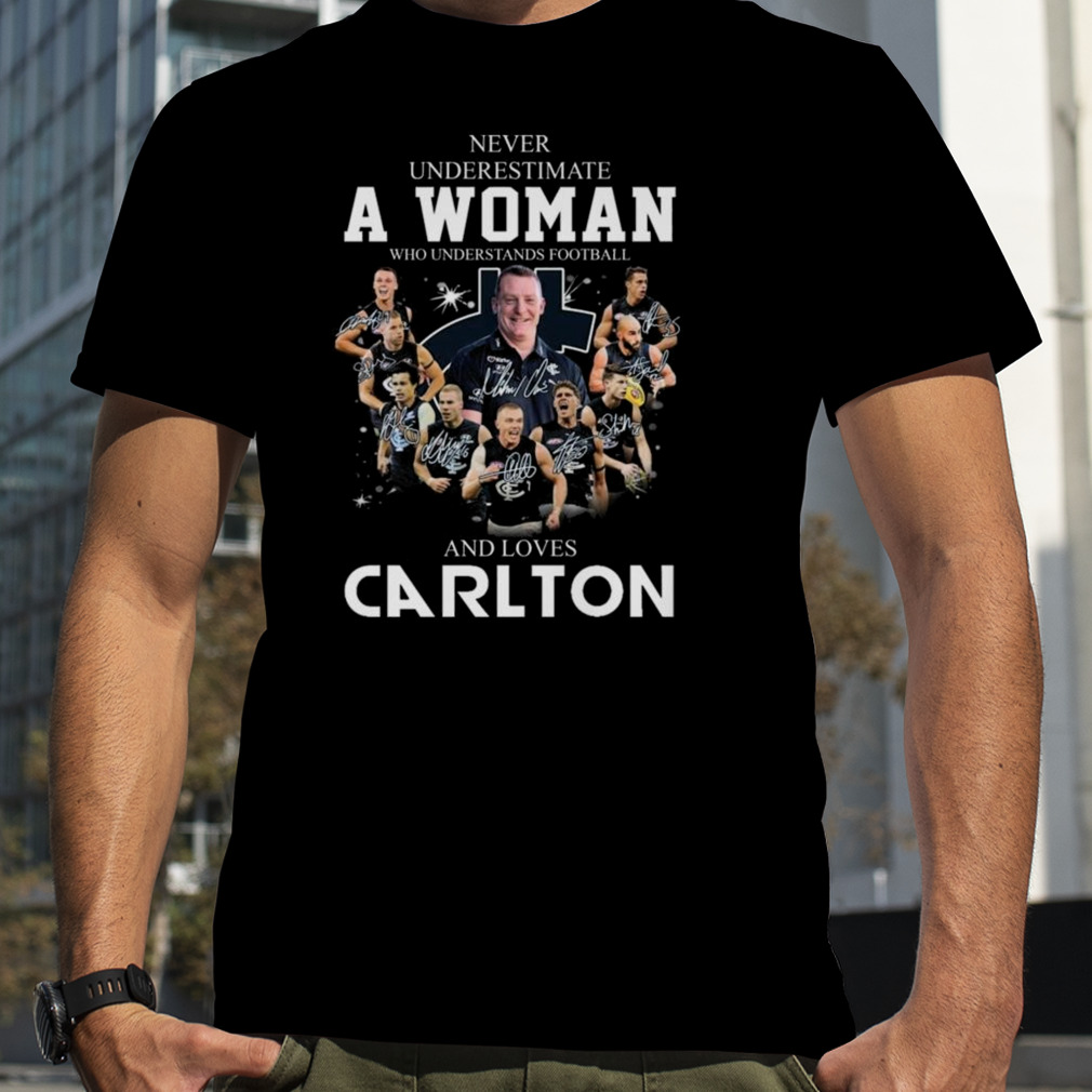 Never Underestimate A Woman Who Understands Football And Loves Carlton Blues Signatures 2023 Shirt