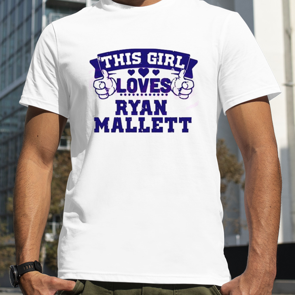 This Girl Loves Ryan Mallett Baltimore Football Shirt