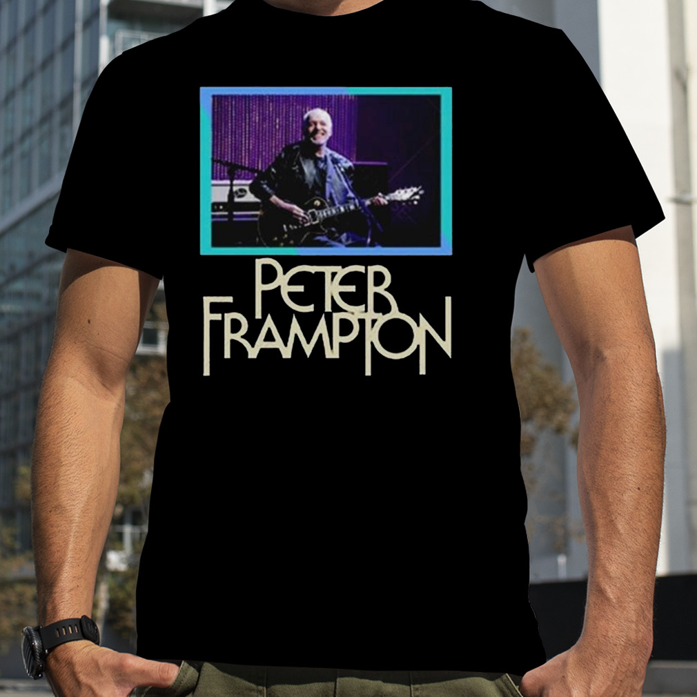 Peter Frampton Never Say Never Tour 2023 Shirt