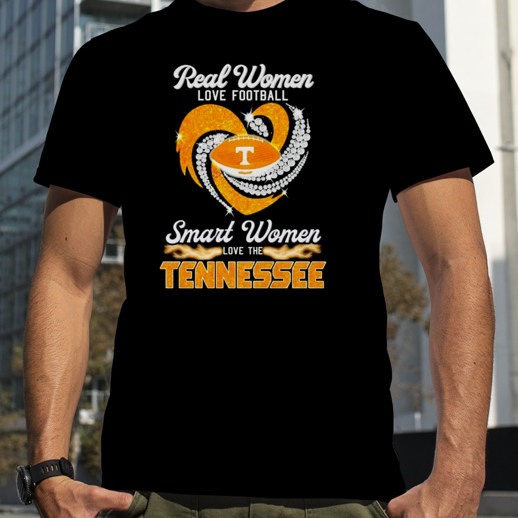 Real women love football smart women love the Tennessee Volunteers shirt