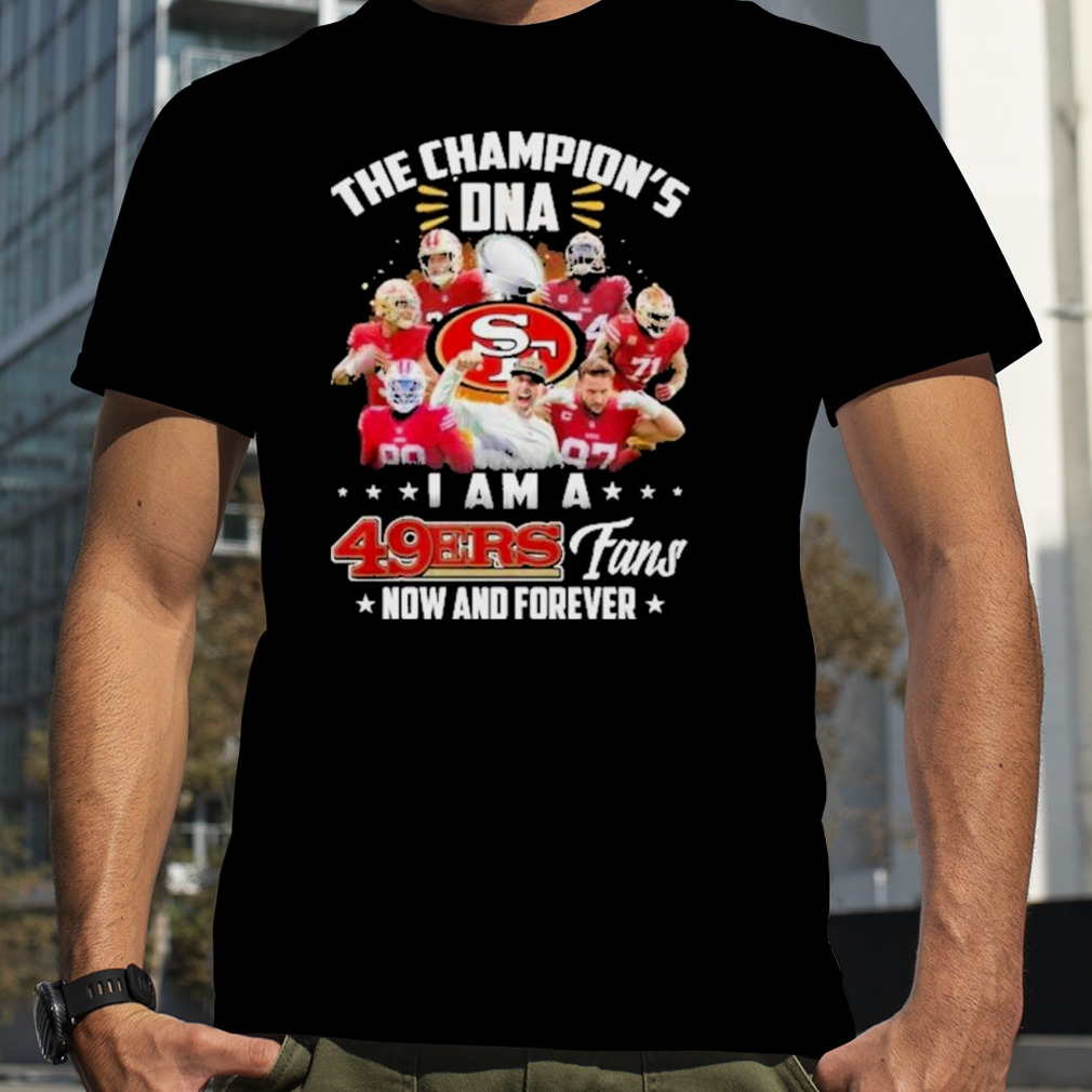 The Champion’s DNA 49ERS Fans Shirt