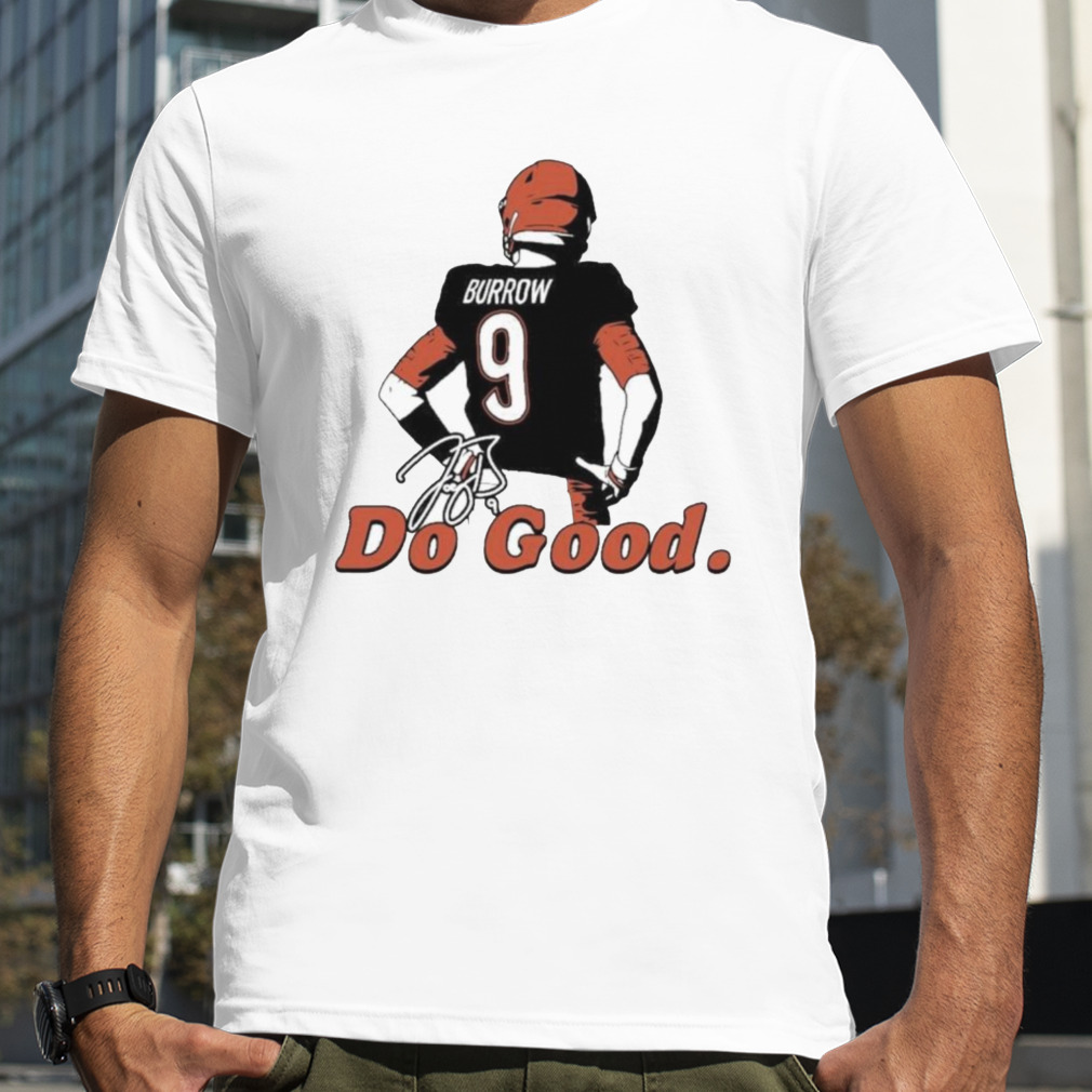 joe Burrow Do Good T-Shirt