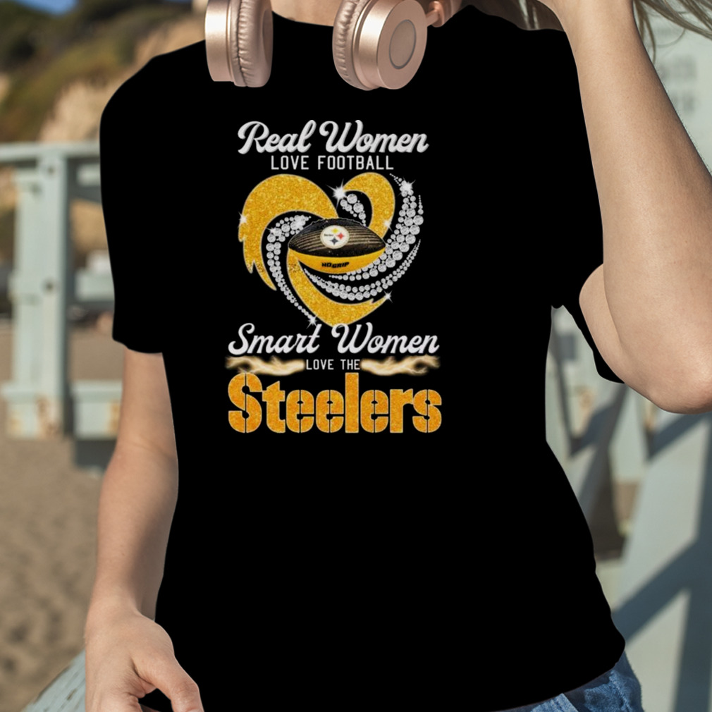 Real Women Love Football Smart Women Love The Pittsburgh Steelers Heart  Diamond 2023 Shirt