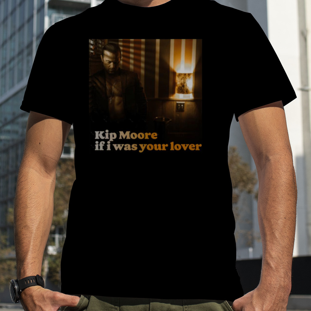 New Art Kip Moore Your Lover Tour 2023 shirt