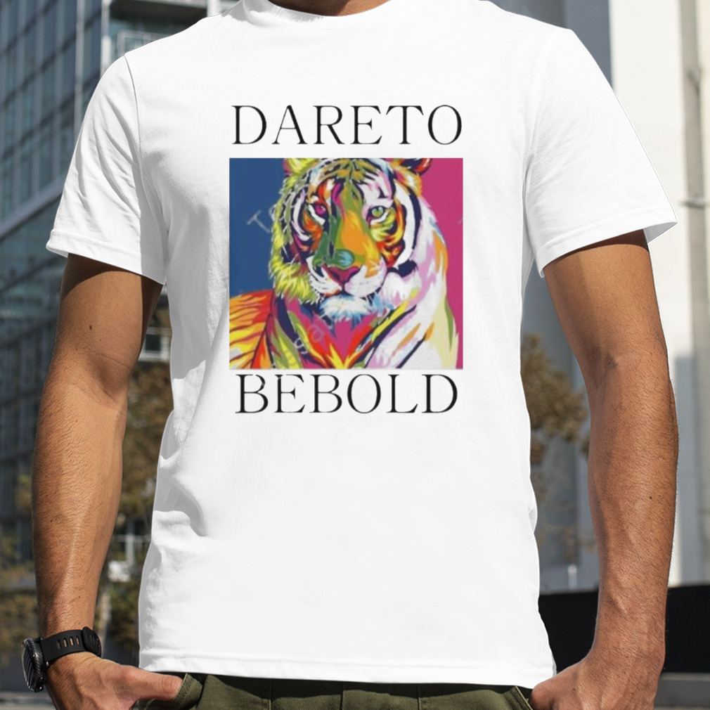 Tiger Dare To Be Bold Shirt