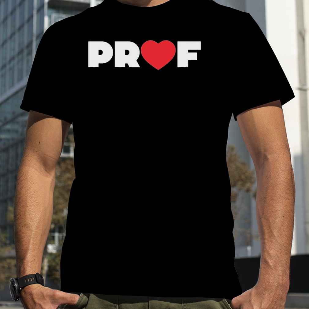 PROF Heart Women’s Love Shirt