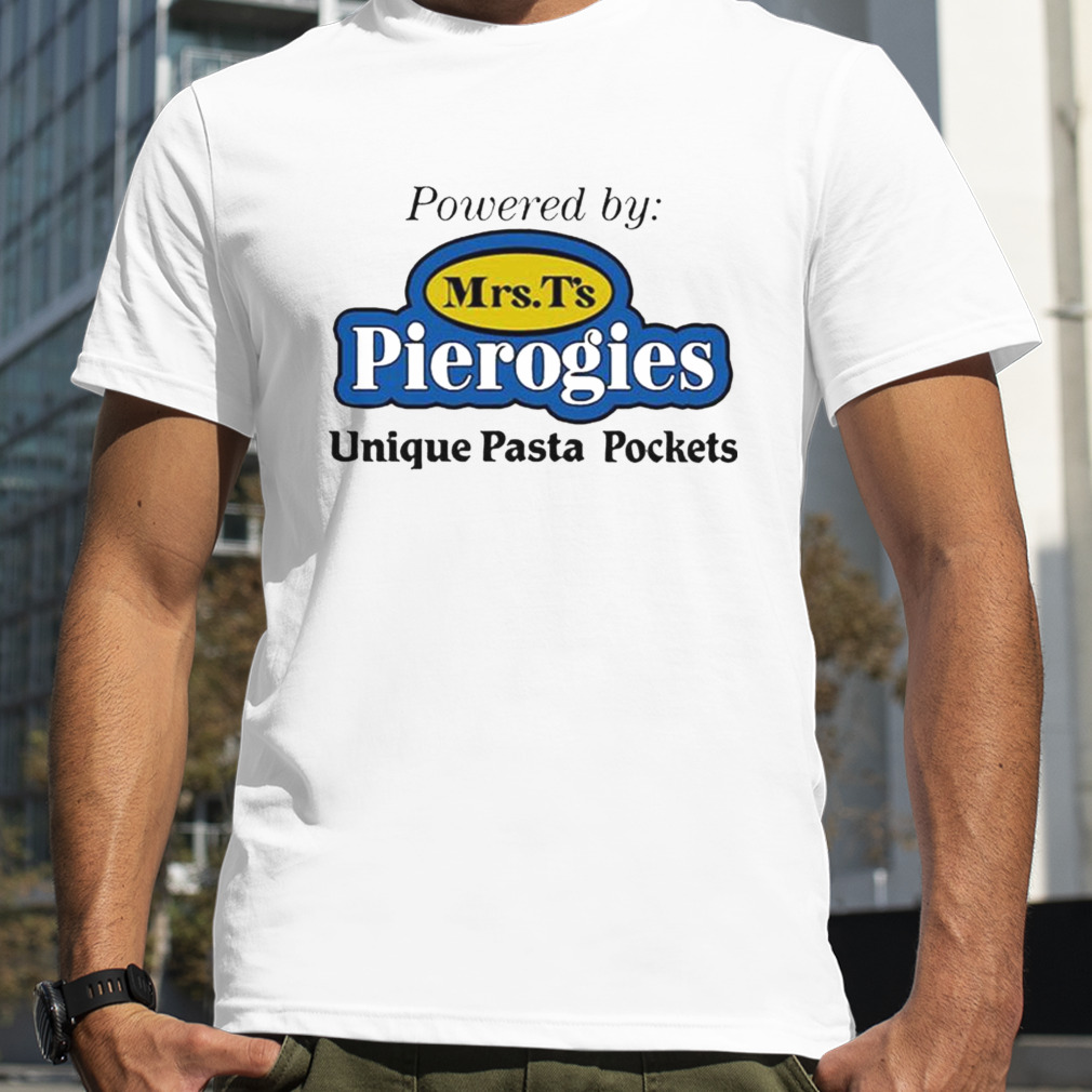 powered By Mrs T’s Pierogies Unique Pasta Pockets T Shirt
