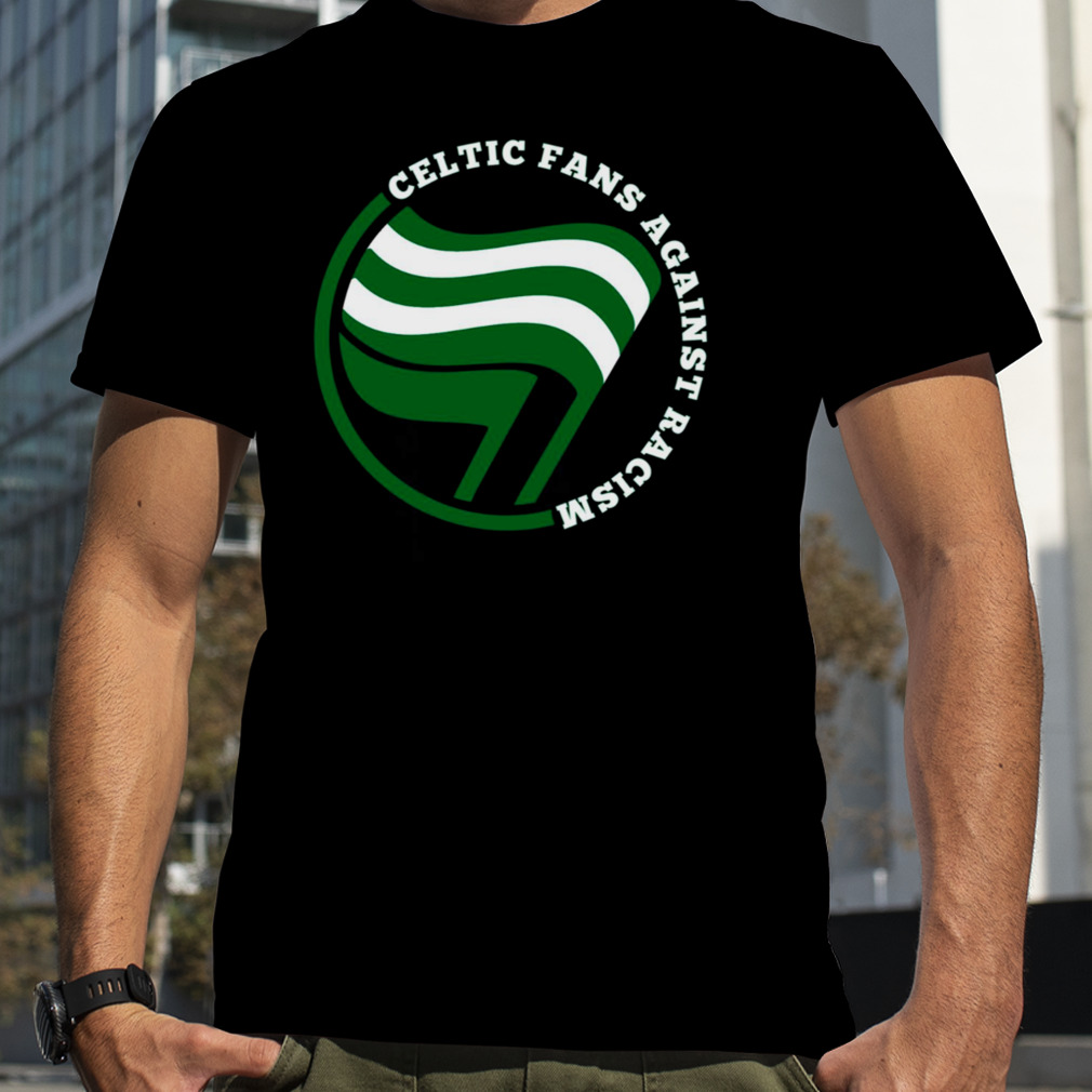 Celtic Fans Against Racism shirt