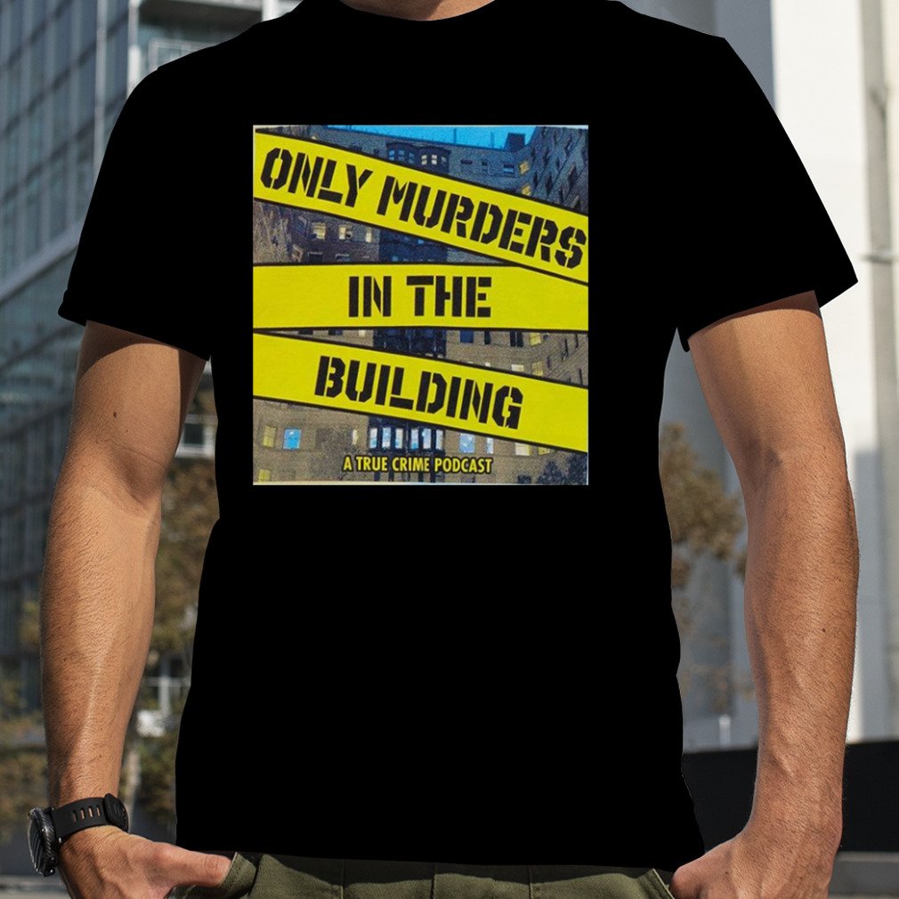 Only Murders In The Building Sweatshirt T-Shirt