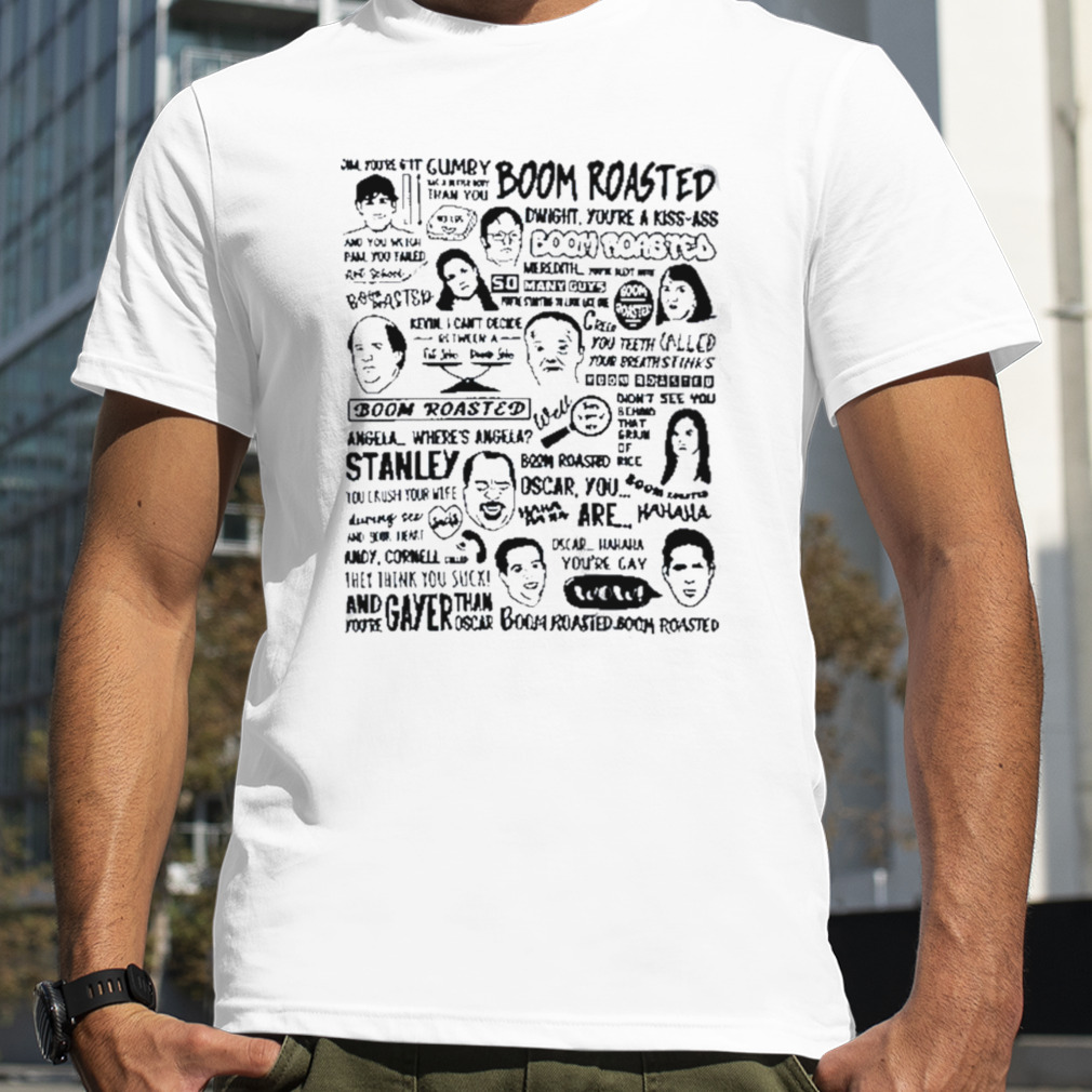 Jim you’re 6 11 gumby has a better body than you boom roasted t-shirt