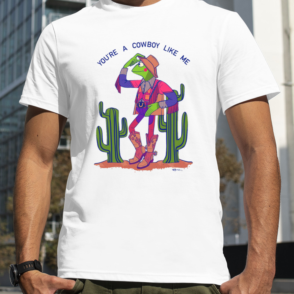 You’re A Cowboy Like Me Kermit Angelica’s Version Empty Background Version shirt