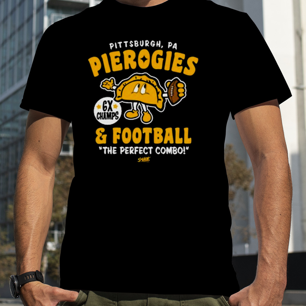 Pittsburgh Pa Pierogies And Football The Perfect Combo T-shirt