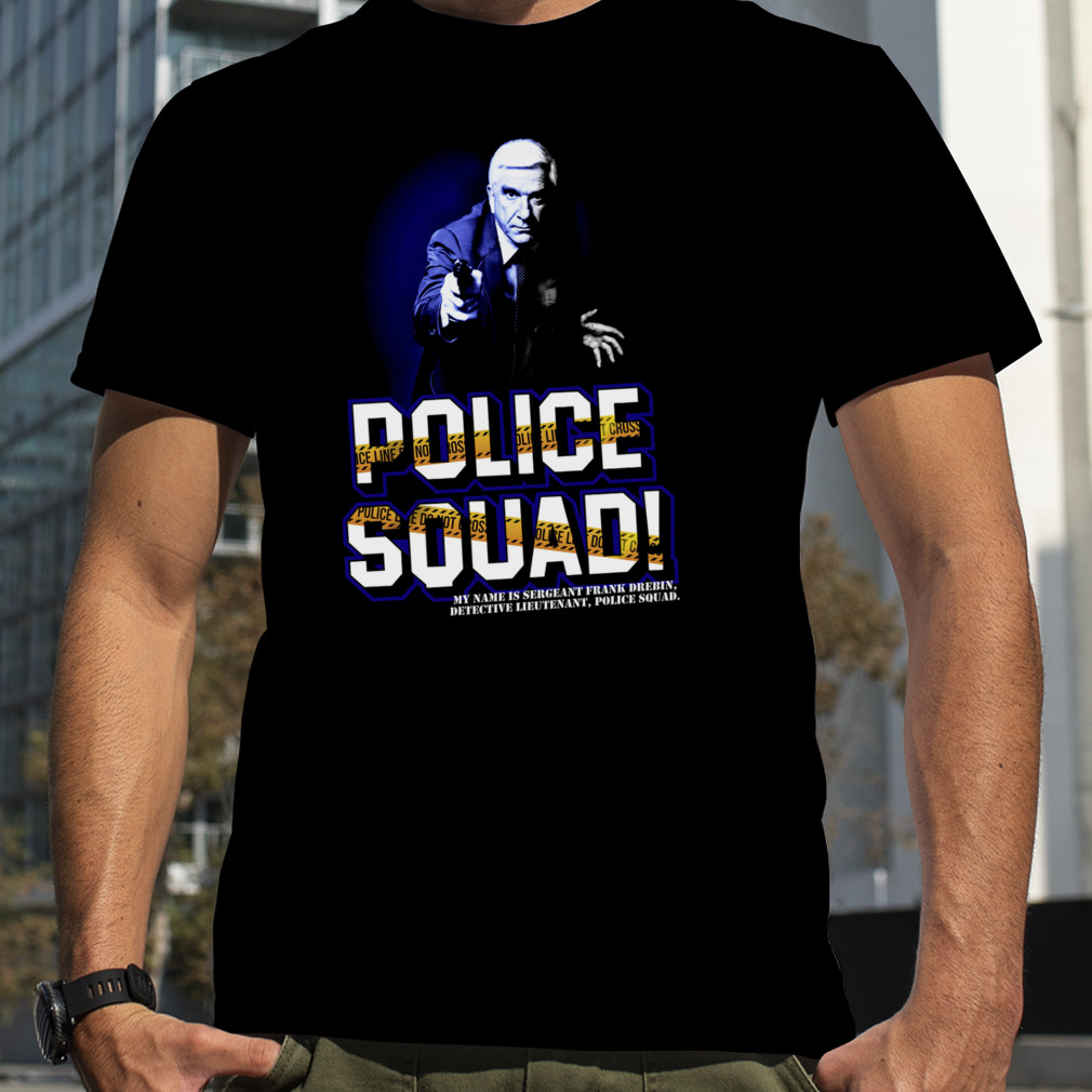 Police Squad T-Shirt