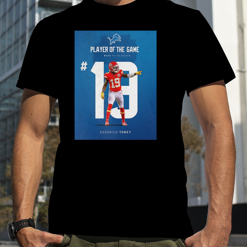 Player Of The Game Number 19 Kadarius Toney Detroit Lions vs Kansas City  Chiefs NFL Kickoff 2023 T-Shirt - Binteez