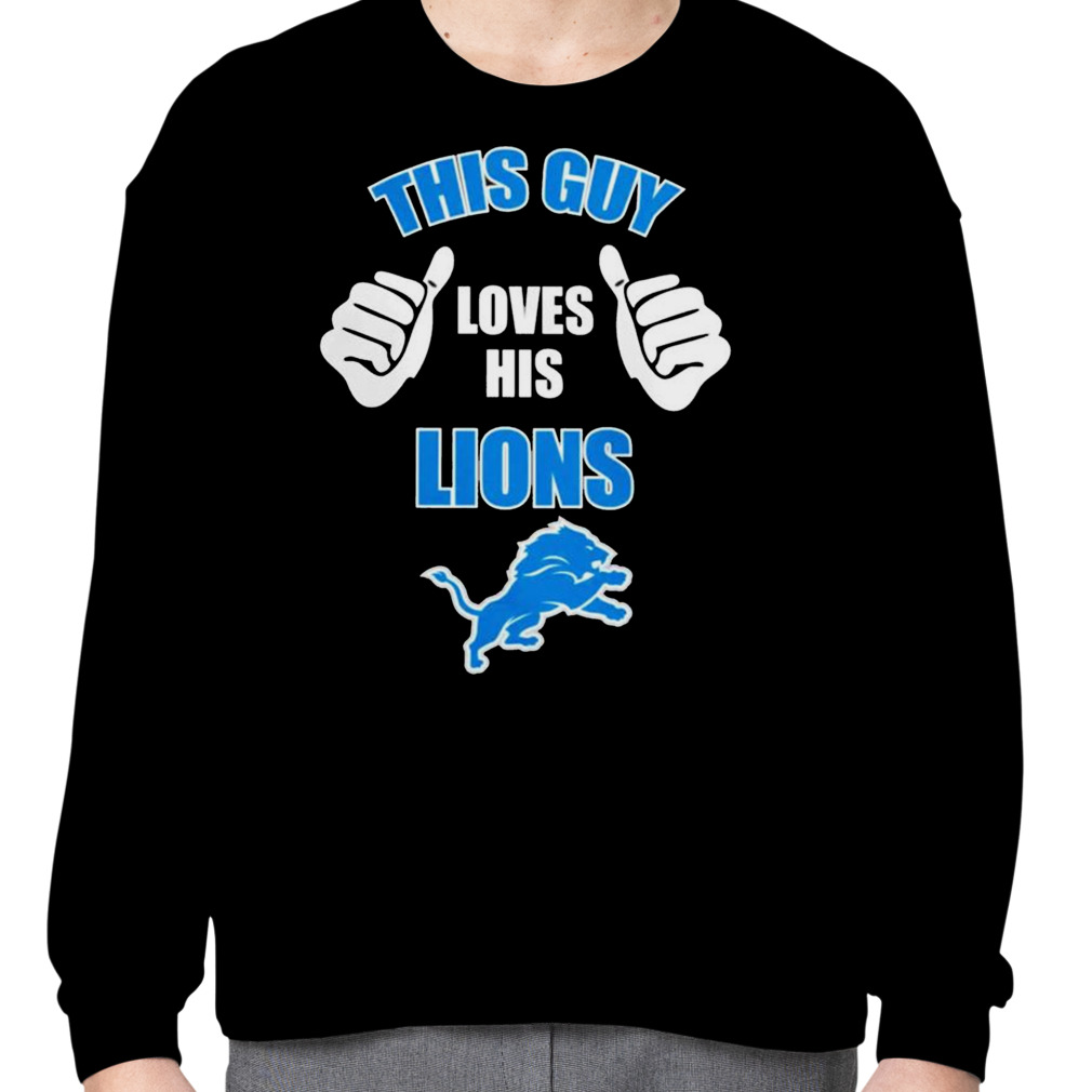 This Guy Loves His Detroit Lions Shirt